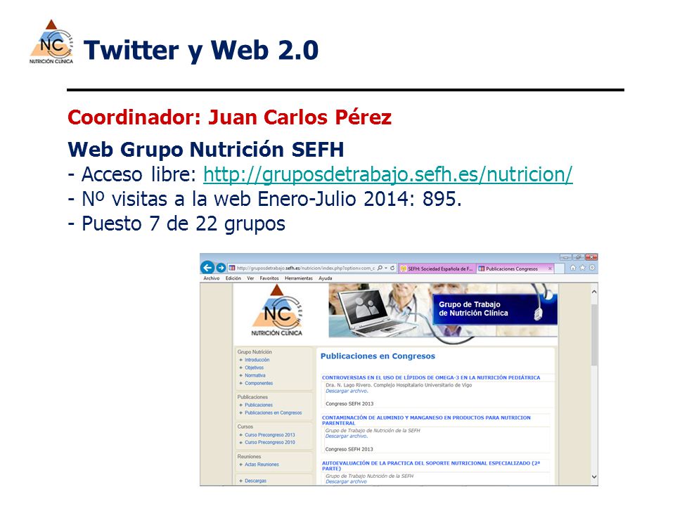 Twitter y Web 2.0 Coordinador: Juan Carlos Pérez