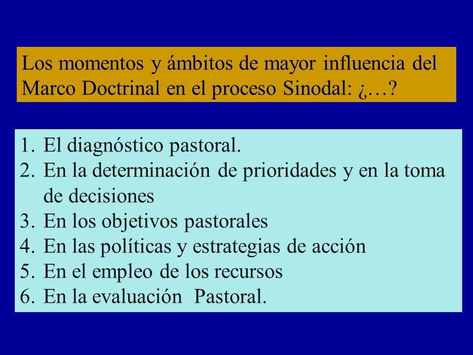 Los momentos y ámbitos de mayor influencia del Marco Doctrinal en el proceso Sinodal: ¿…