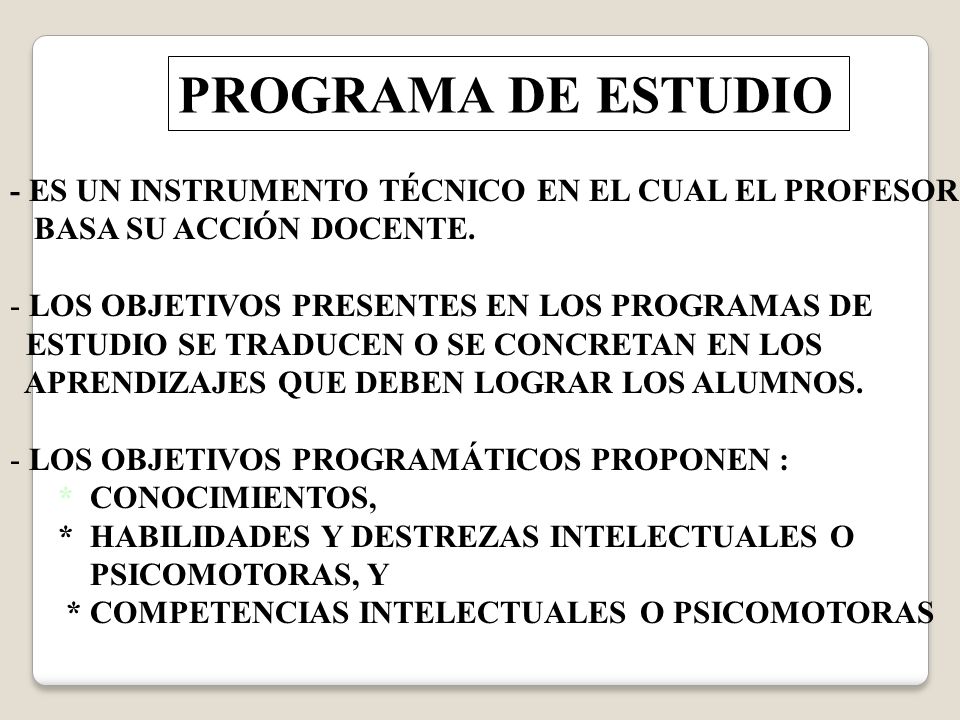 PROGRAMA DE ESTUDIO - ES UN INSTRUMENTO TÉCNICO EN EL CUAL EL PROFESOR