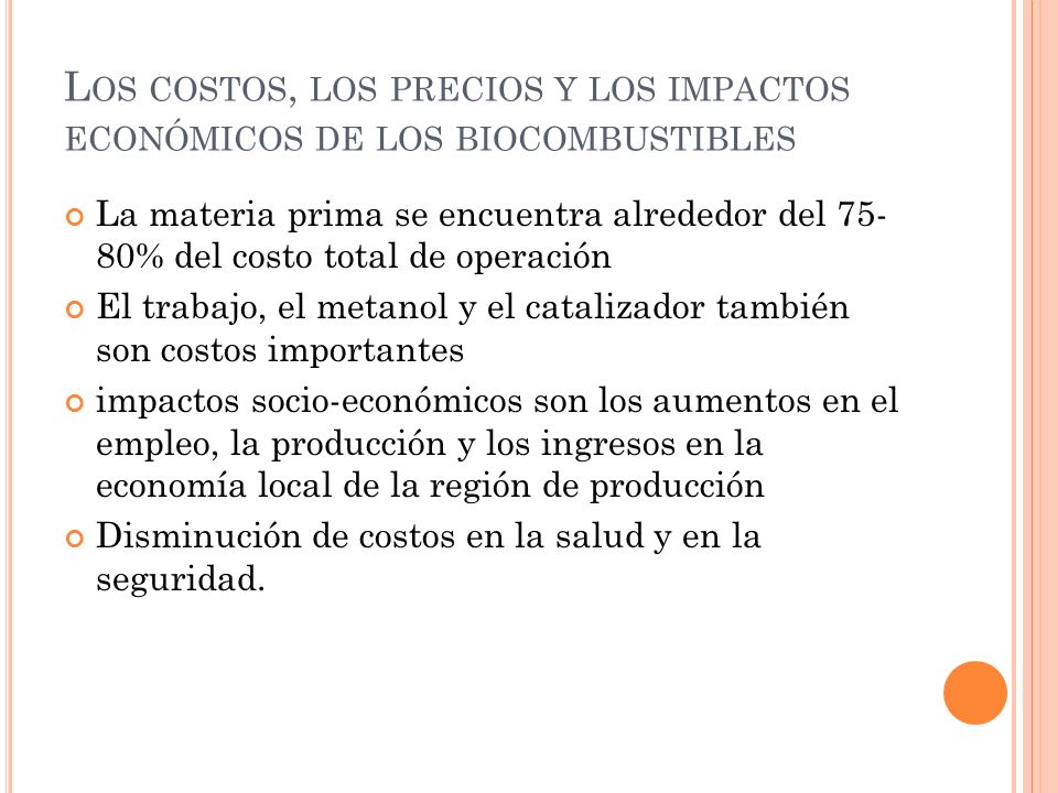 Los costos, los precios y los impactos económicos de los biocombustibles