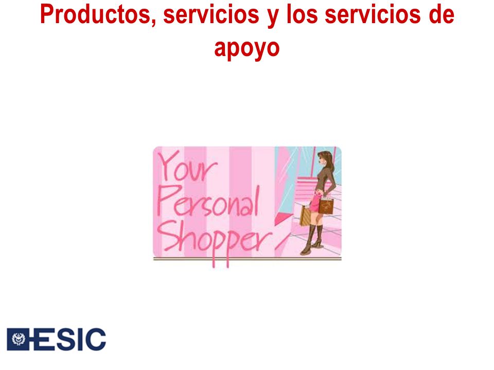 Productos, servicios y los servicios de apoyo