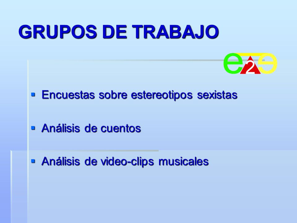 GRUPOS DE TRABAJO Encuestas sobre estereotipos sexistas
