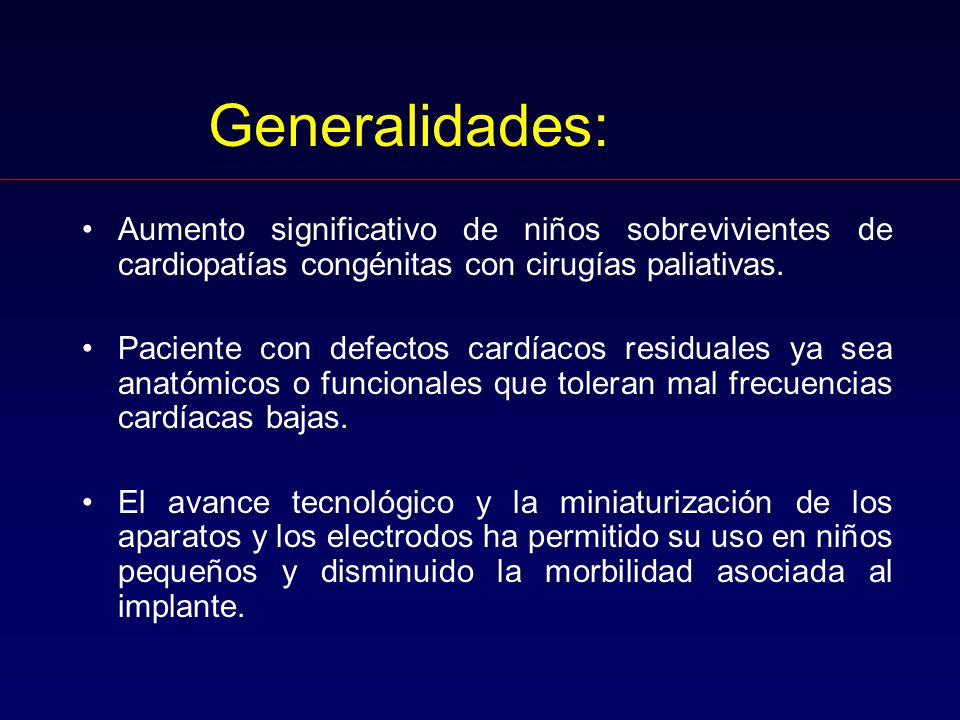 Generalidades: Aumento significativo de niños sobrevivientes de cardiopatías congénitas con cirugías paliativas.