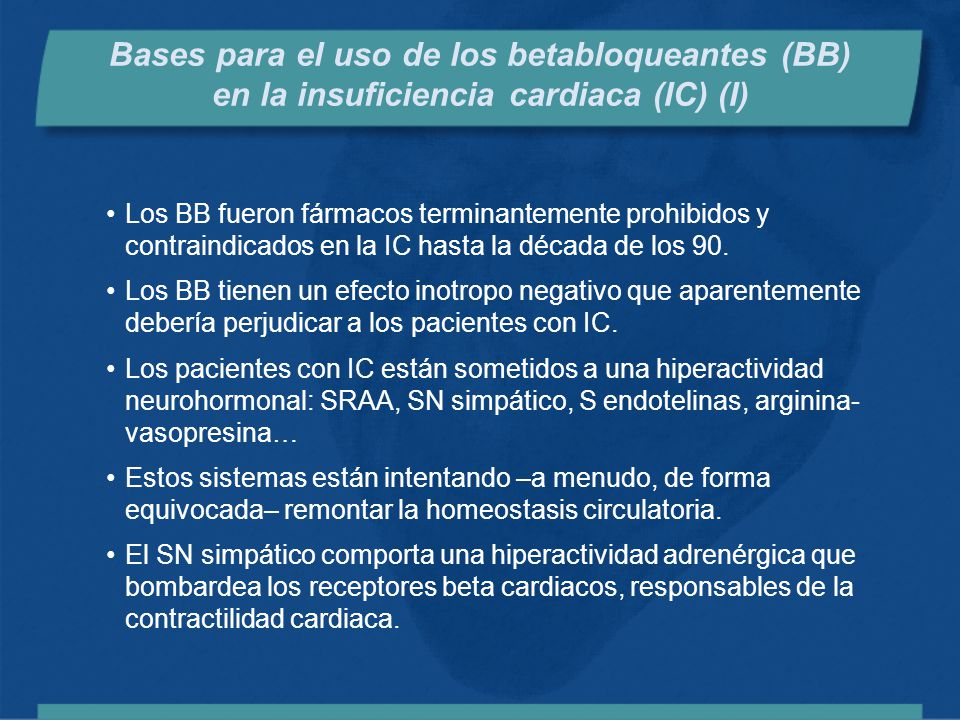 Bases para el uso de los betabloqueantes (BB) en la insuficiencia cardiaca (IC) (I)