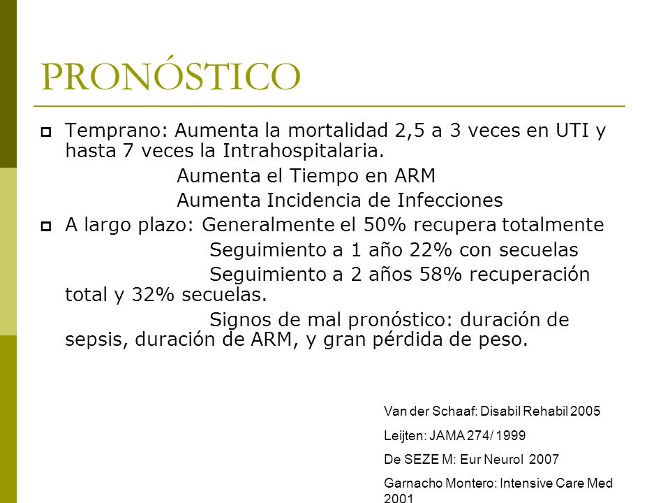 PRONÓSTICO Temprano: Aumenta la mortalidad 2,5 a 3 veces en UTI y hasta 7 veces la Intrahospitalaria.