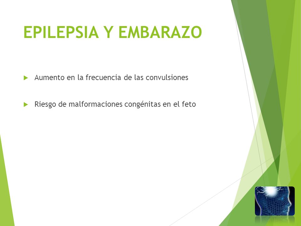 EPILEPSIA Y EMBARAZO Aumento en la frecuencia de las convulsiones
