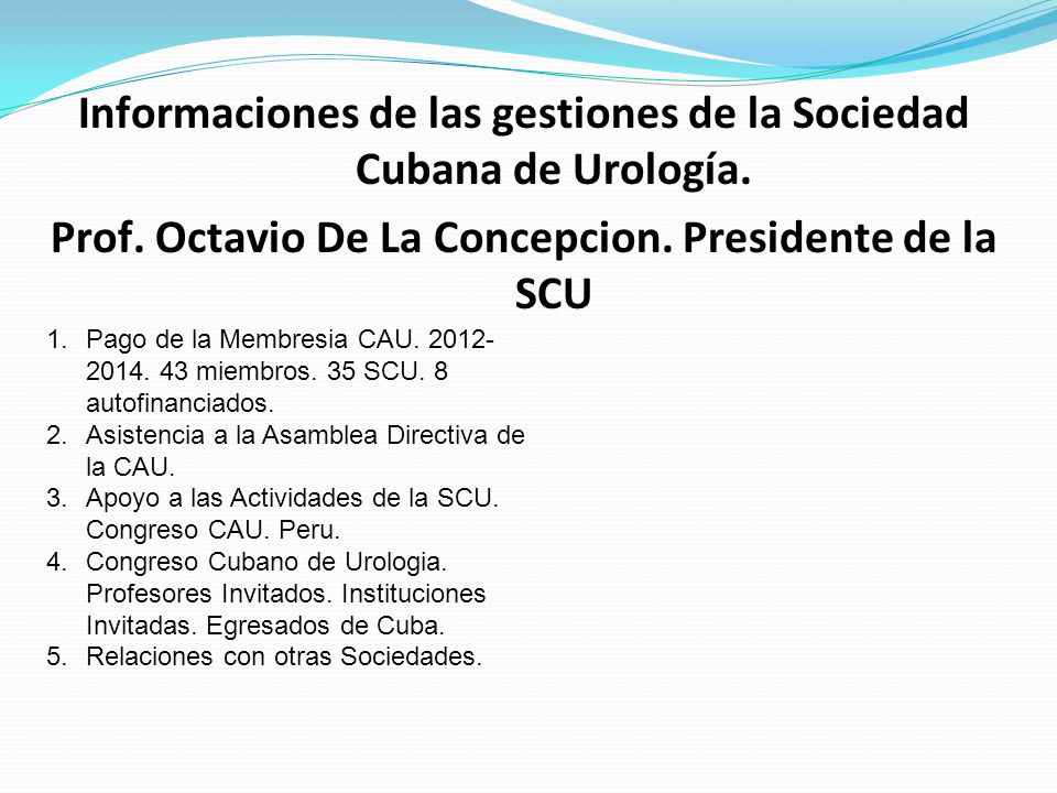 Informaciones de las gestiones de la Sociedad Cubana de Urología.
