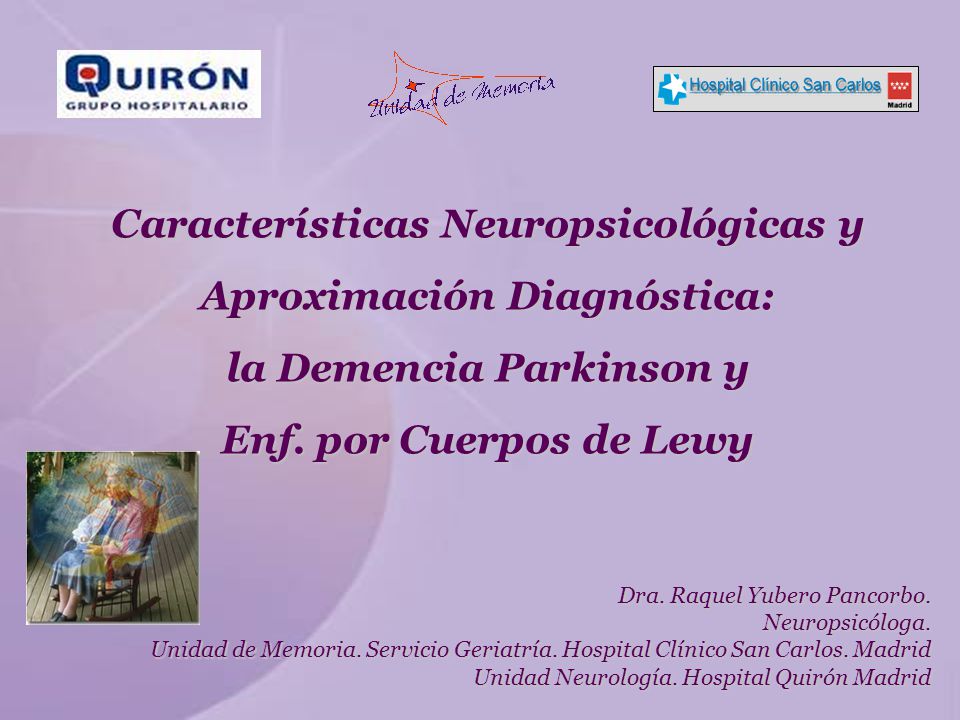 Características Neuropsicológicas y Aproximación Diagnóstica: la Demencia Parkinson y Enf. por Cuerpos de Lewy