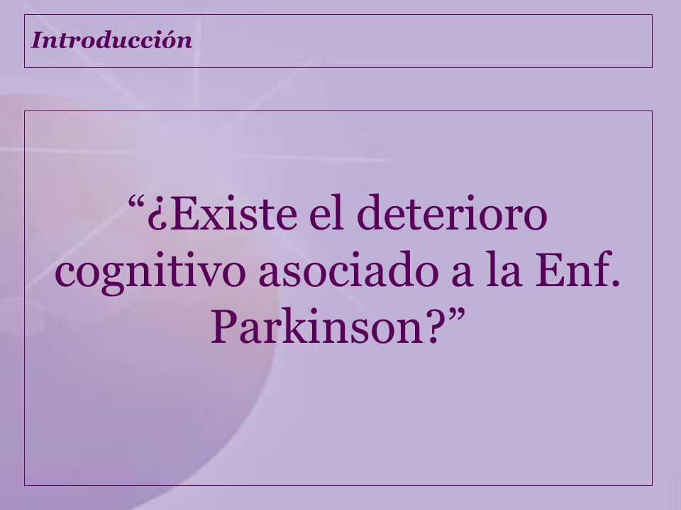 ¿Existe el deterioro cognitivo asociado a la Enf. Parkinson