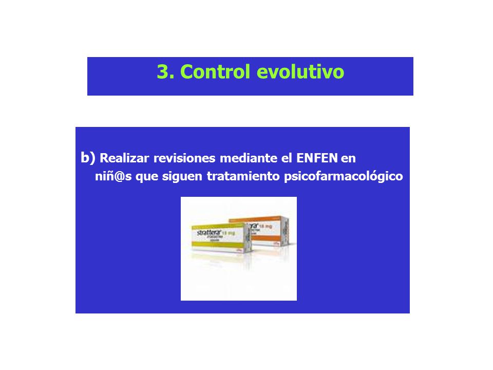 3. Control evolutivo b) Realizar revisiones mediante el ENFEN en