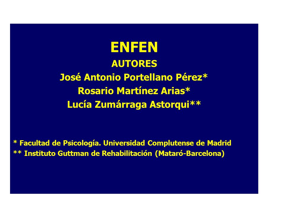 ENFEN AUTORES José Antonio Portellano Pérez* Rosario Martínez Arias*