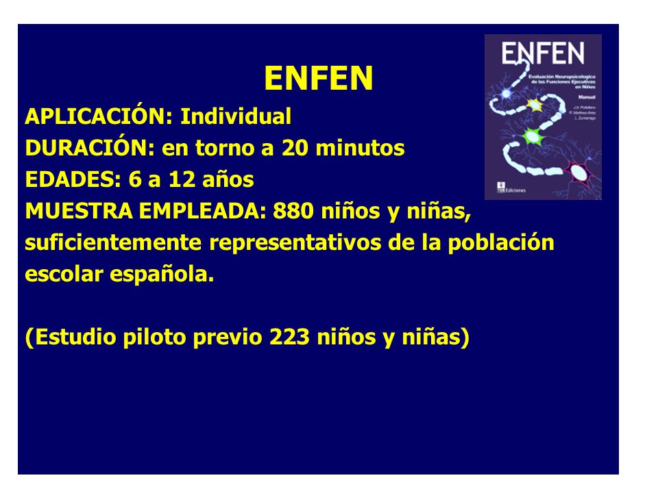 ENFEN APLICACIÓN: Individual DURACIÓN: en torno a 20 minutos