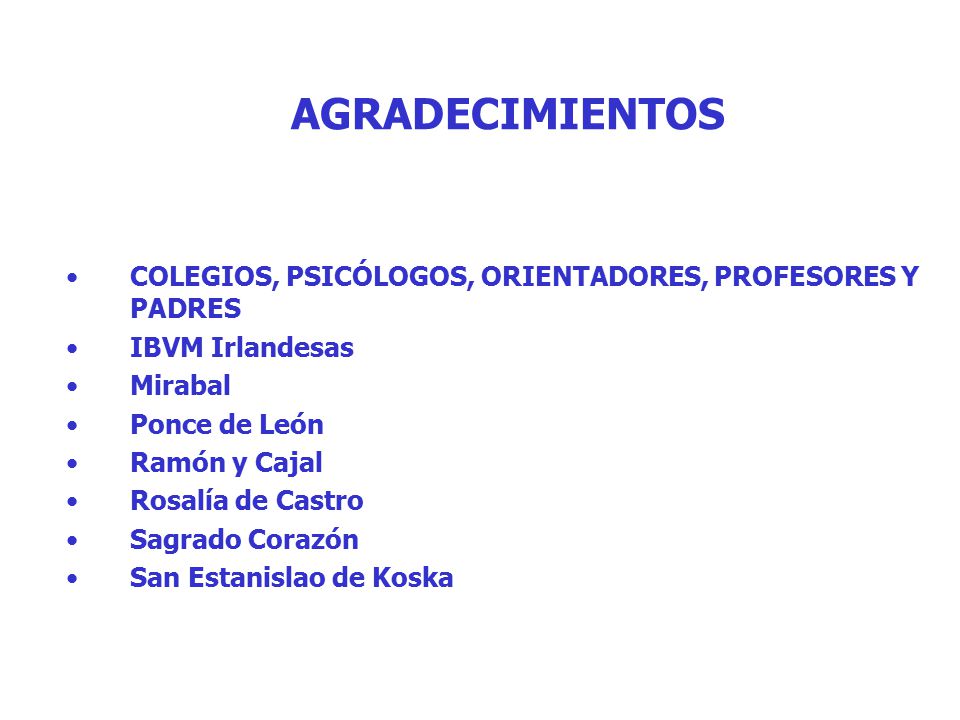 AGRADECIMIENTOS COLEGIOS, PSICÓLOGOS, ORIENTADORES, PROFESORES Y PADRES. IBVM Irlandesas. Mirabal.
