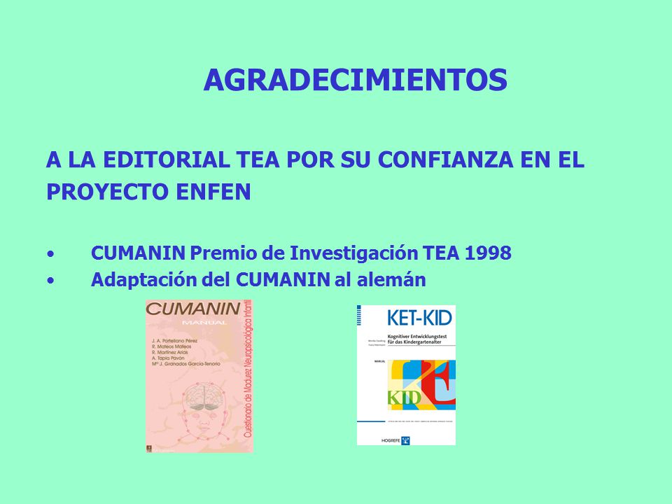 AGRADECIMIENTOS A LA EDITORIAL TEA POR SU CONFIANZA EN EL