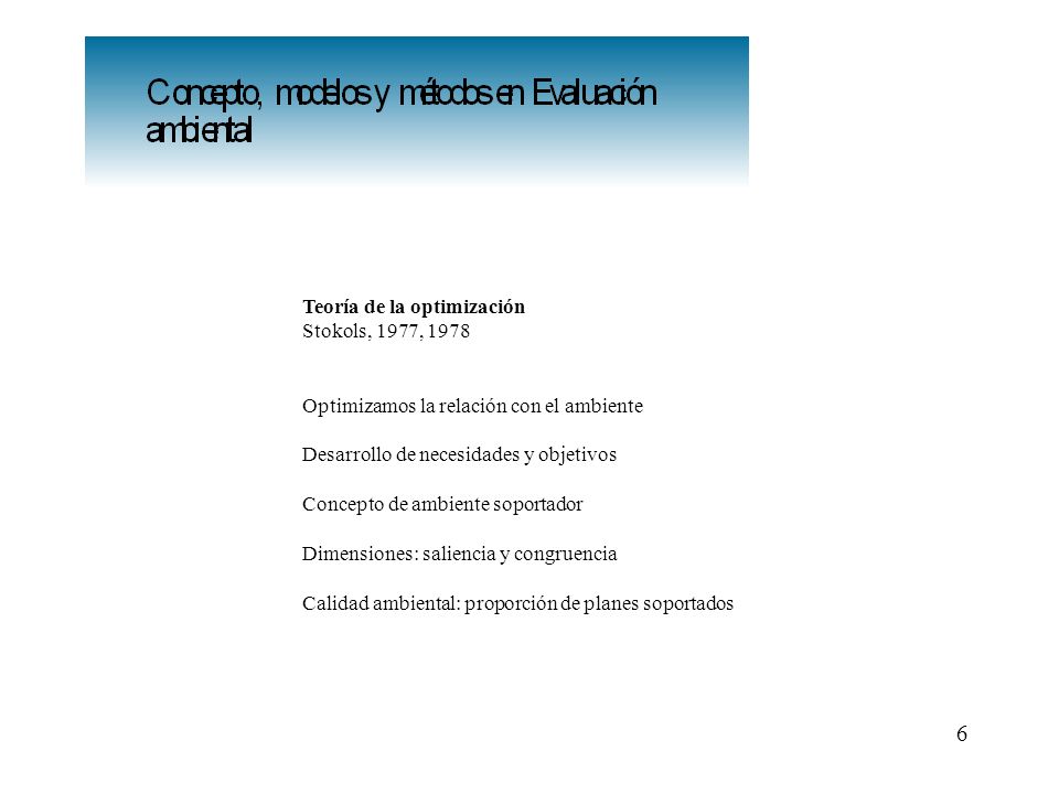 6 Teoría de la optimización Stokols, 1977, 1978