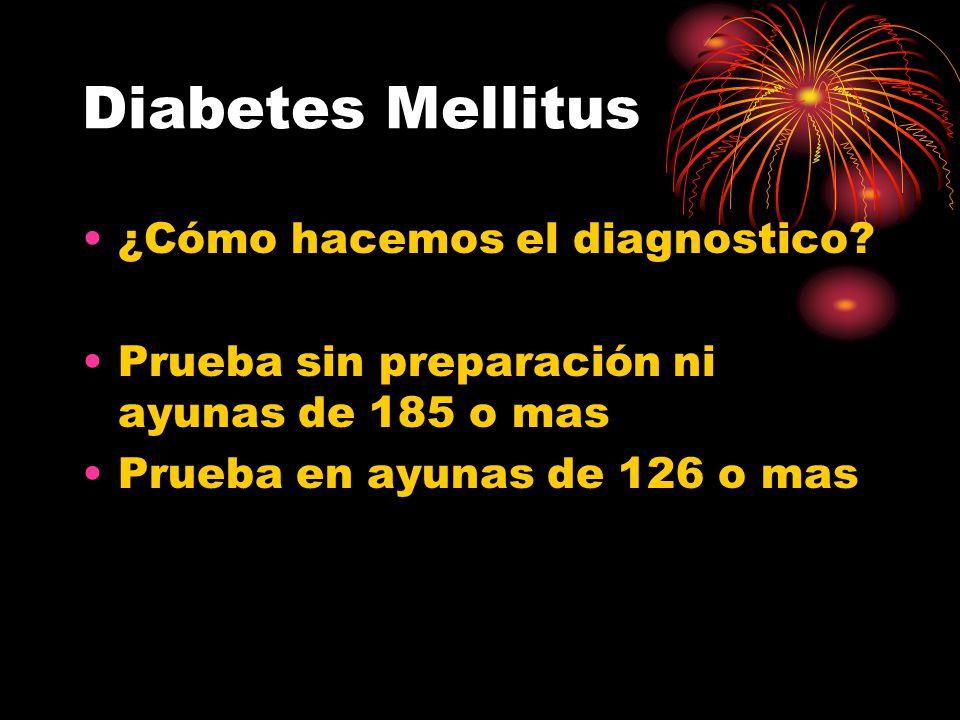 Diabetes Mellitus ¿Cómo hacemos el diagnostico