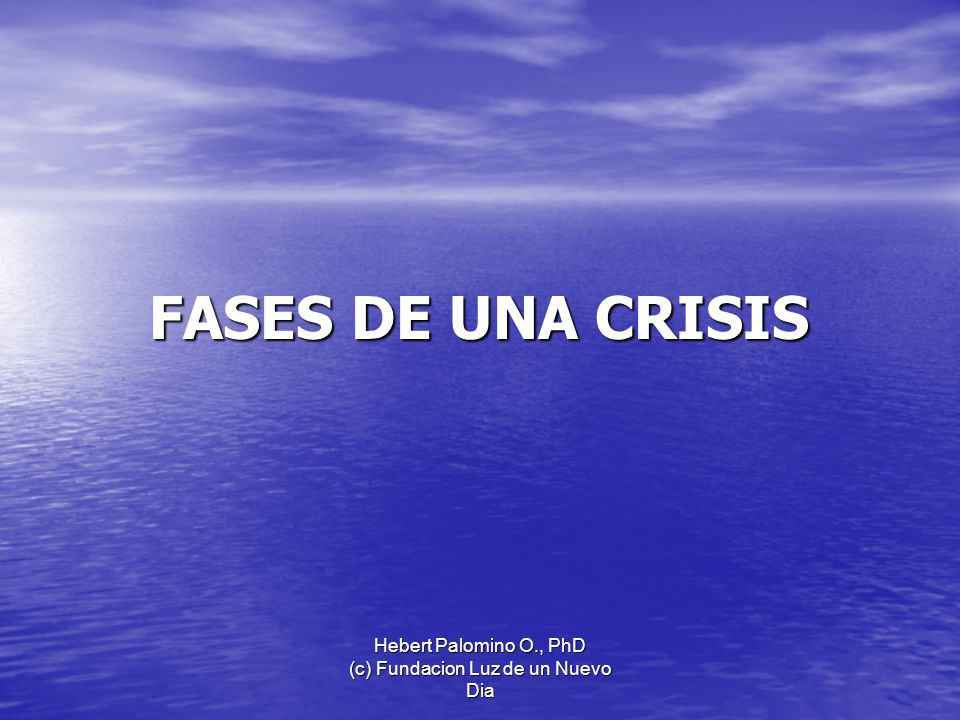 Hebert Palomino O., PhD (c) Fundacion Luz de un Nuevo Dia