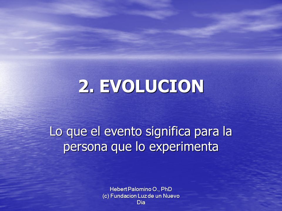 Lo que el evento significa para la persona que lo experimenta
