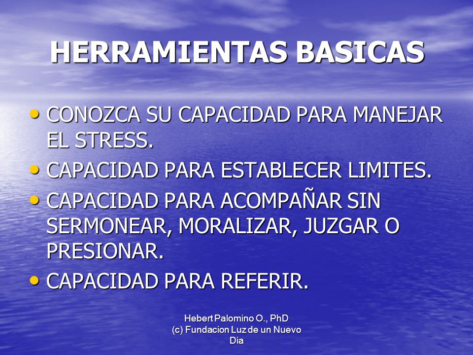 Hebert Palomino O., PhD (c) Fundacion Luz de un Nuevo Dia
