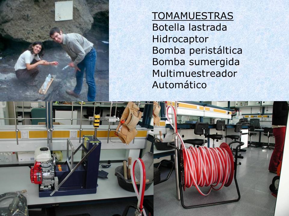 TOMAMUESTRAS Botella lastrada. Hidrocaptor. Bomba peristáltica. Bomba sumergida. Multimuestreador.