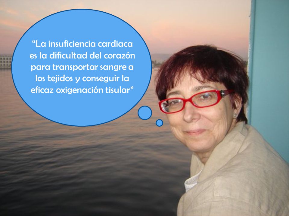 La insuficiencia cardiaca es la dificultad del corazón para transportar sangre a los tejidos y conseguir la eficaz oxigenación tisular