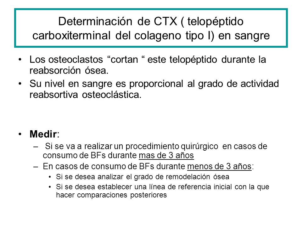 Determinación de CTX ( telopéptido carboxiterminal del colageno tipo I) en sangre