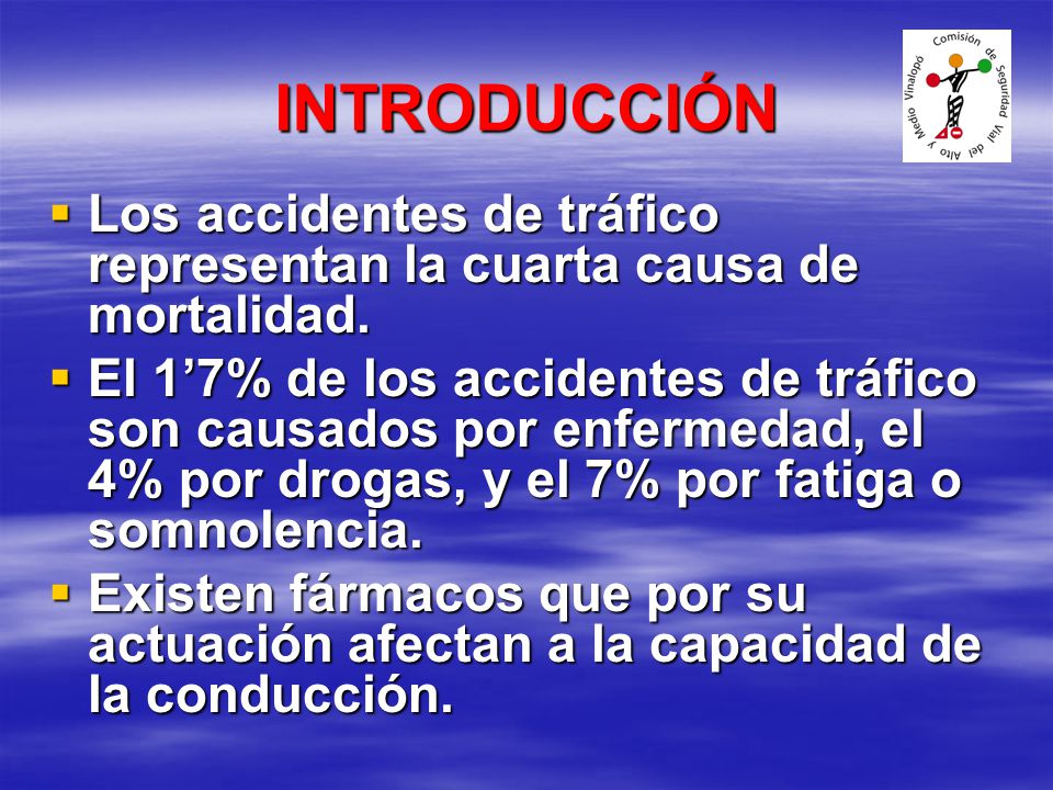 INTRODUCCIÓN Los accidentes de tráfico representan la cuarta causa de mortalidad.