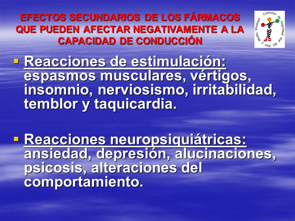 EFECTOS SECUNDARIOS DE LOS FÁRMACOS QUE PUEDEN AFECTAR NEGATIVAMENTE A LA CAPACIDAD DE CONDUCCIÓN
