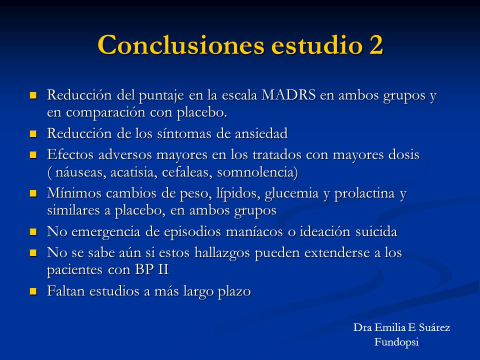 Conclusiones estudio 2 Reducción del puntaje en la escala MADRS en ambos grupos y en comparación con placebo.
