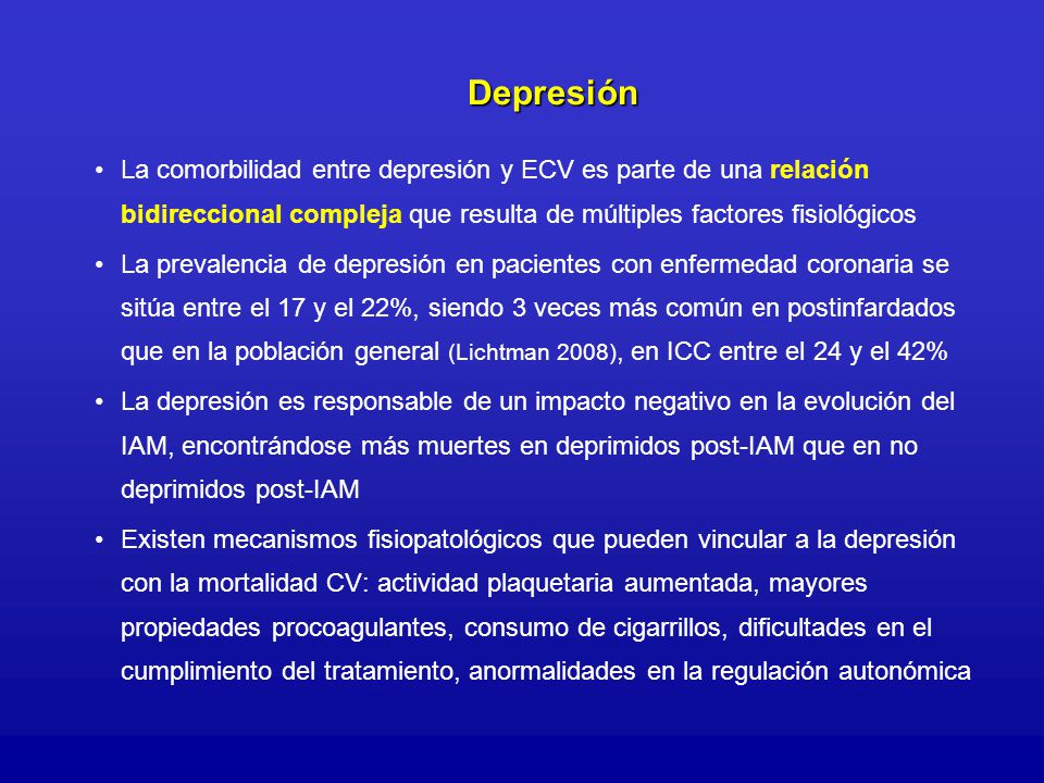 Depresión La comorbilidad entre depresión y ECV es parte de una relación bidireccional compleja que resulta de múltiples factores fisiológicos.