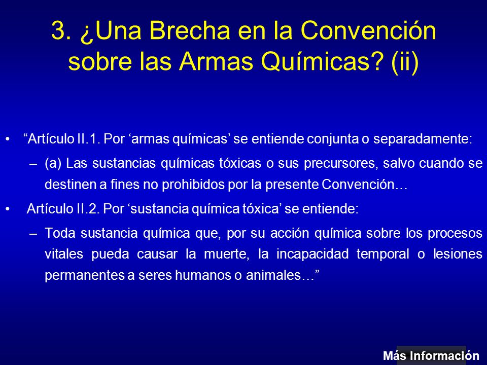 3. ¿Una Brecha en la Convención sobre las Armas Químicas (ii)