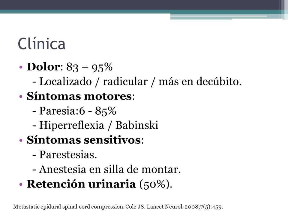 Clínica Dolor: 83 – 95% - Localizado / radicular / más en decúbito.