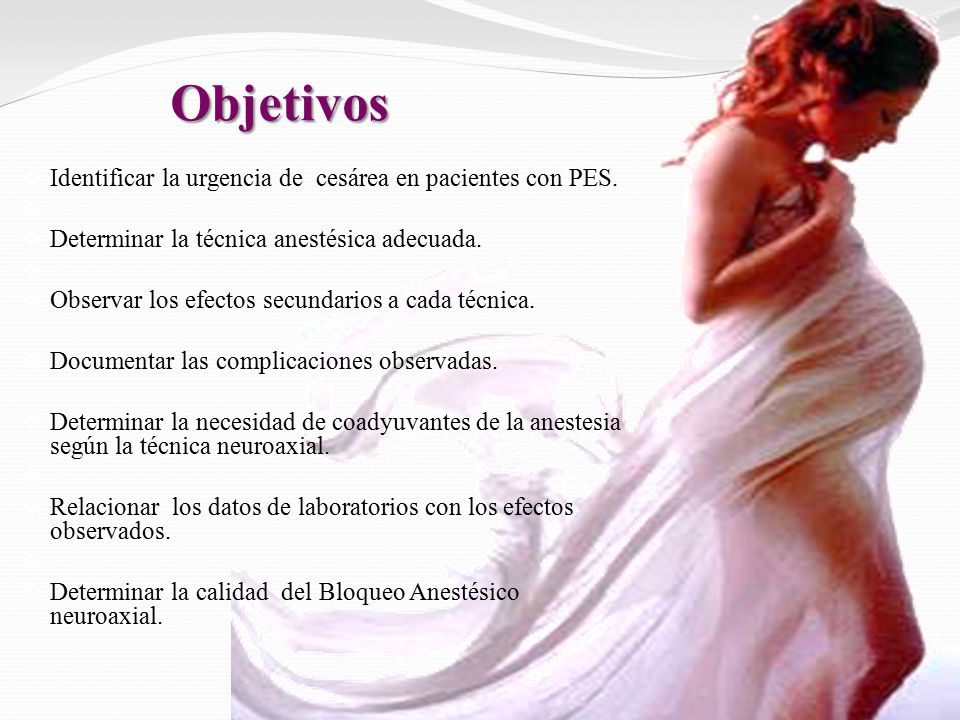 Objetivos Identificar la urgencia de cesárea en pacientes con PES.