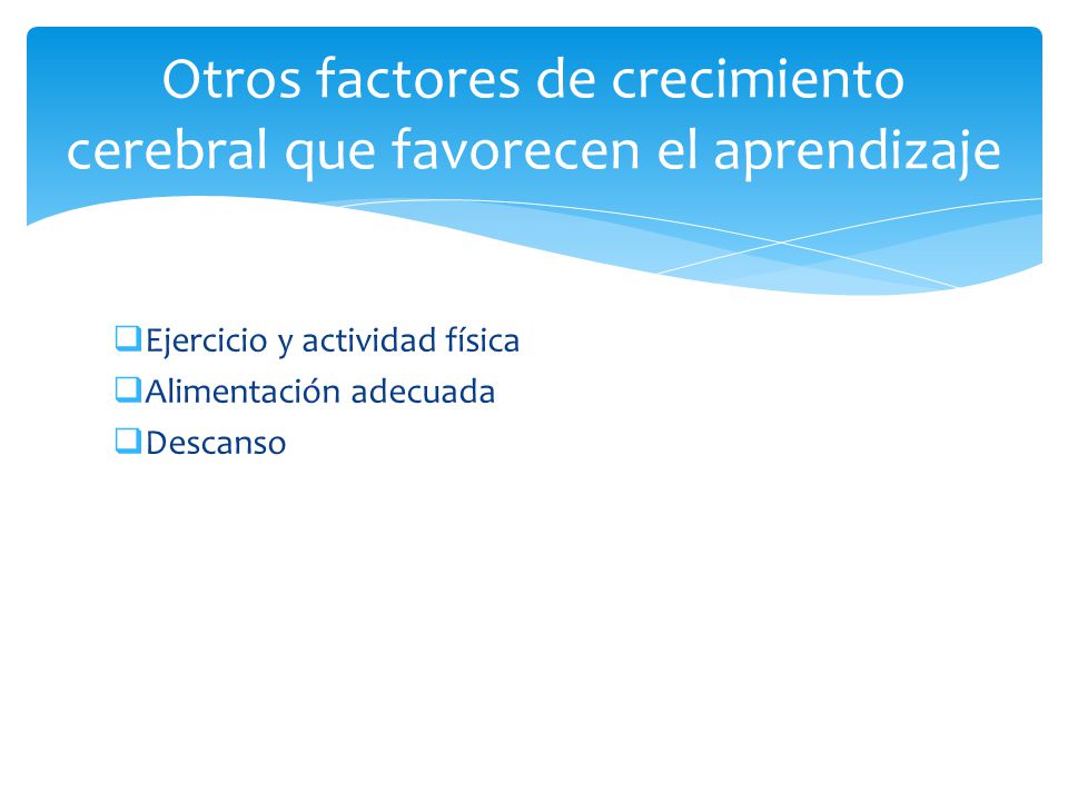 Otros factores de crecimiento cerebral que favorecen el aprendizaje