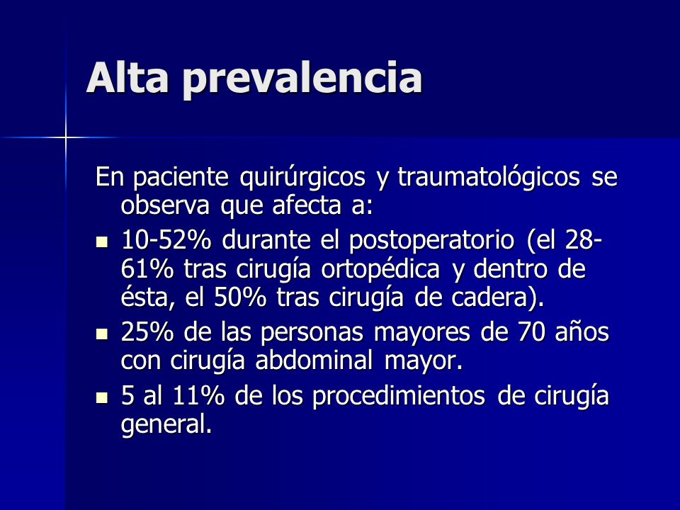 Alta prevalencia En paciente quirúrgicos y traumatológicos se observa que afecta a: