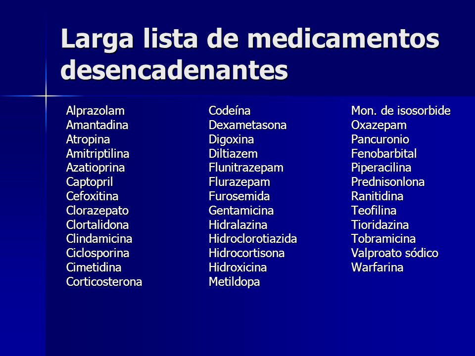 Larga lista de medicamentos desencadenantes