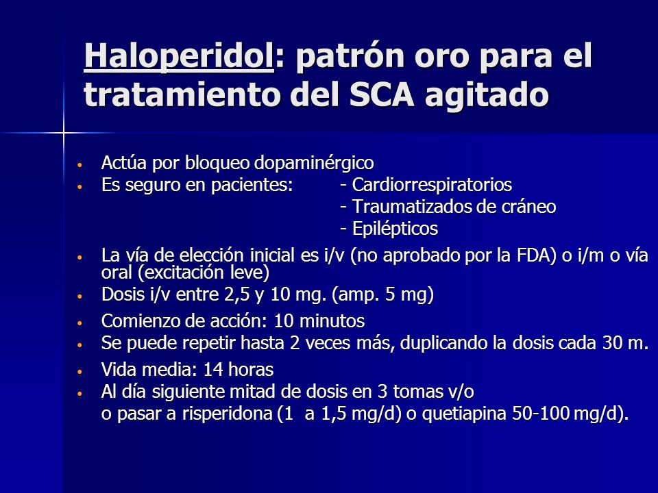 Haloperidol: patrón oro para el tratamiento del SCA agitado