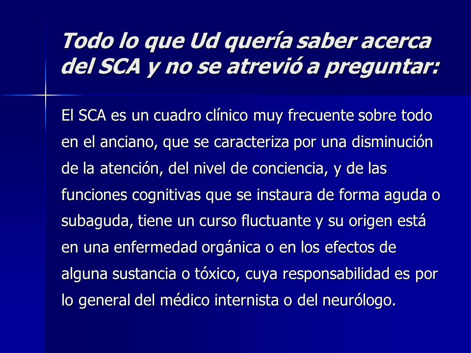 Todo lo que Ud quería saber acerca del SCA y no se atrevió a preguntar: