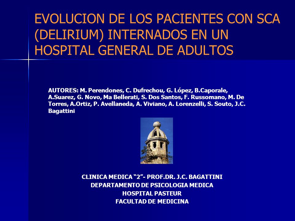 EVOLUCION DE LOS PACIENTES CON SCA (DELIRIUM) INTERNADOS EN UN HOSPITAL GENERAL DE ADULTOS