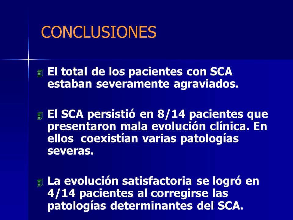 CONCLUSIONES El total de los pacientes con SCA estaban severamente agraviados.