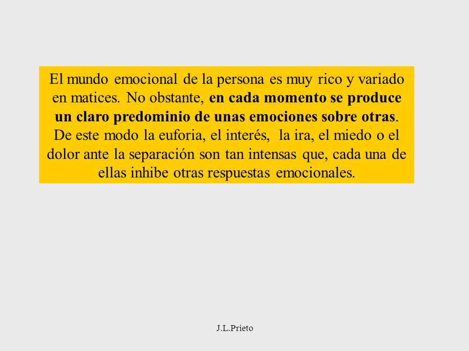 El mundo emocional de la persona es muy rico y variado en matices