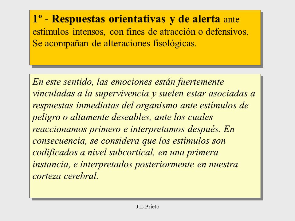 1º - Respuestas orientativas y de alerta ante estímulos intensos, con fines de atracción o defensivos. Se acompañan de alteraciones fisológicas.