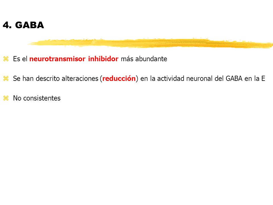 4. GABA Es el neurotransmisor inhibidor más abundante