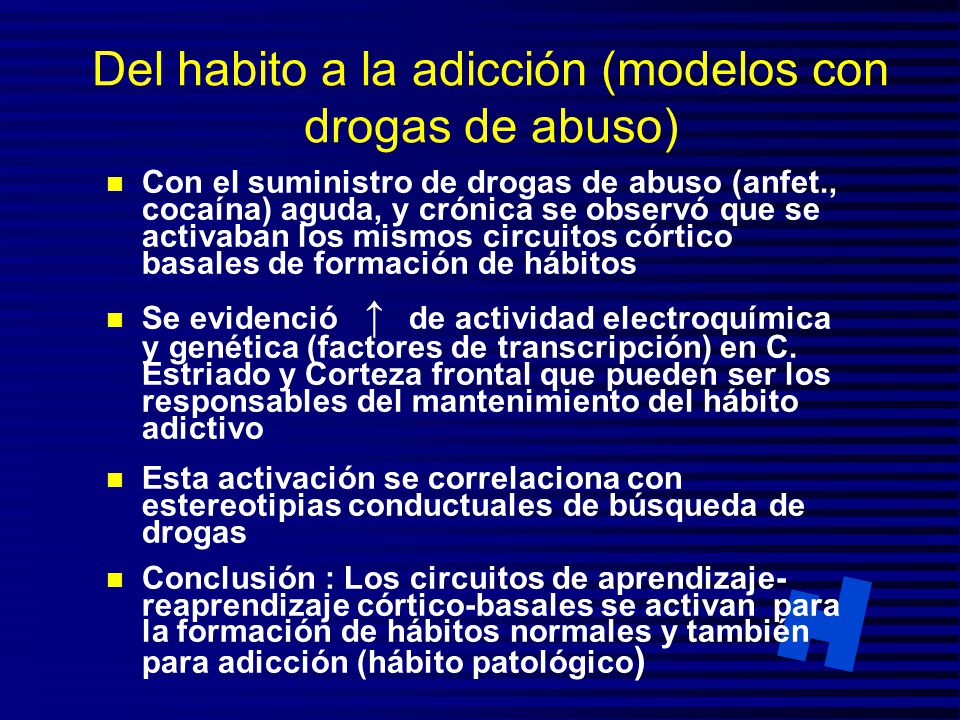 Del habito a la adicción (modelos con drogas de abuso)