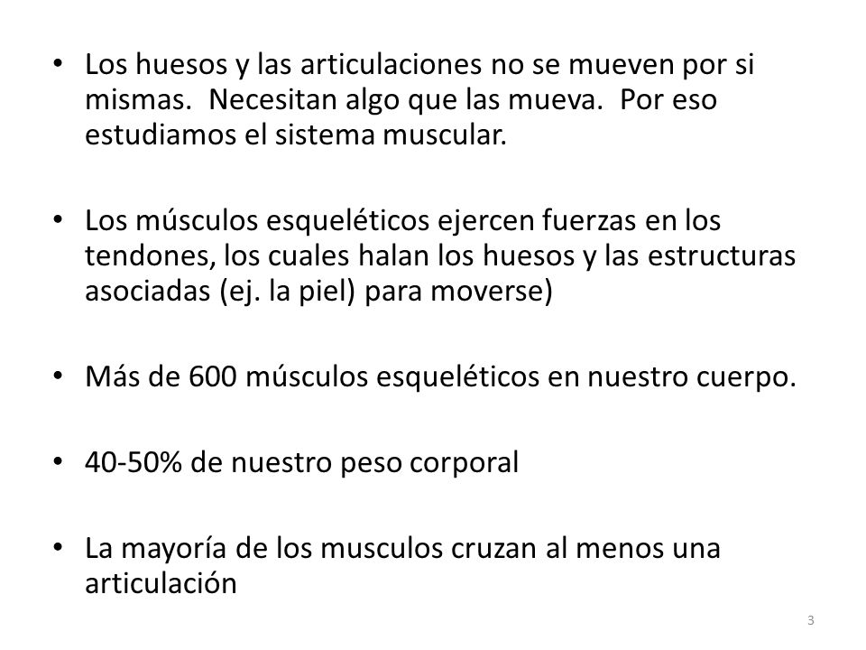 Los huesos y las articulaciones no se mueven por si mismas