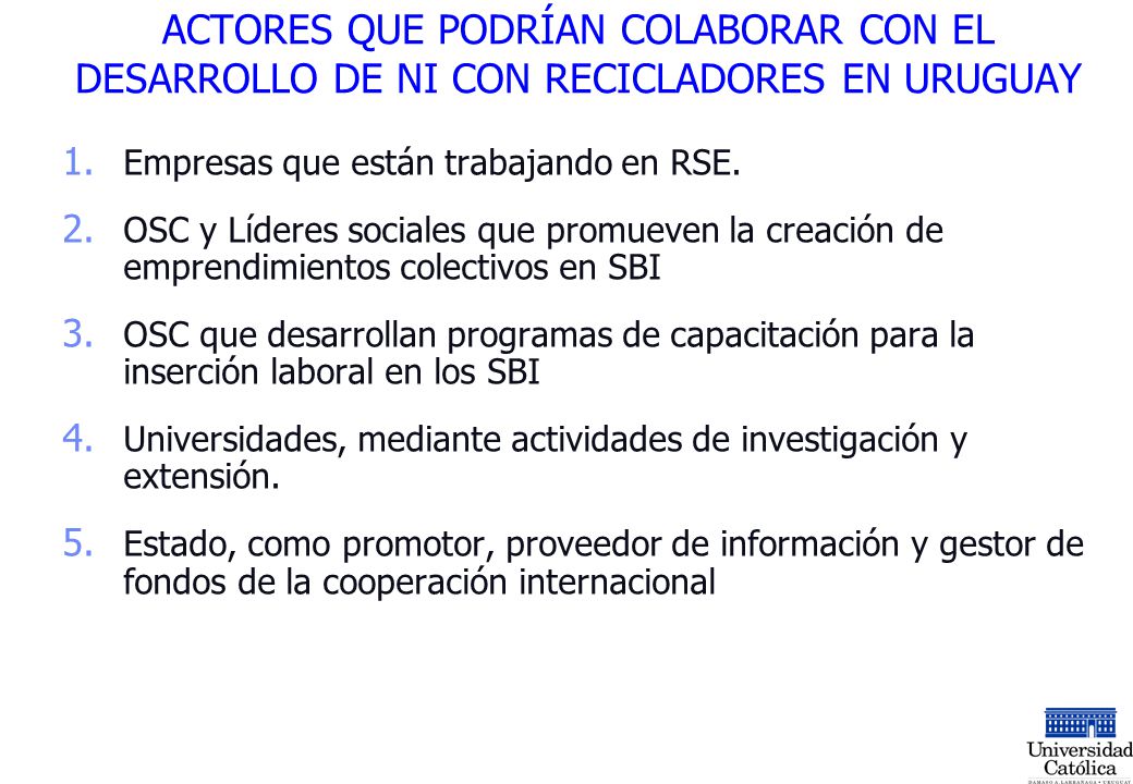 ACTORES QUE PODRÍAN COLABORAR CON EL DESARROLLO DE NI CON RECICLADORES EN URUGUAY