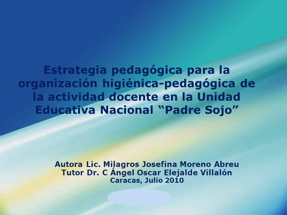 Estrategia pedagógica para la organización higiénica-pedagógica de la actividad docente en la Unidad Educativa Nacional Padre Sojo