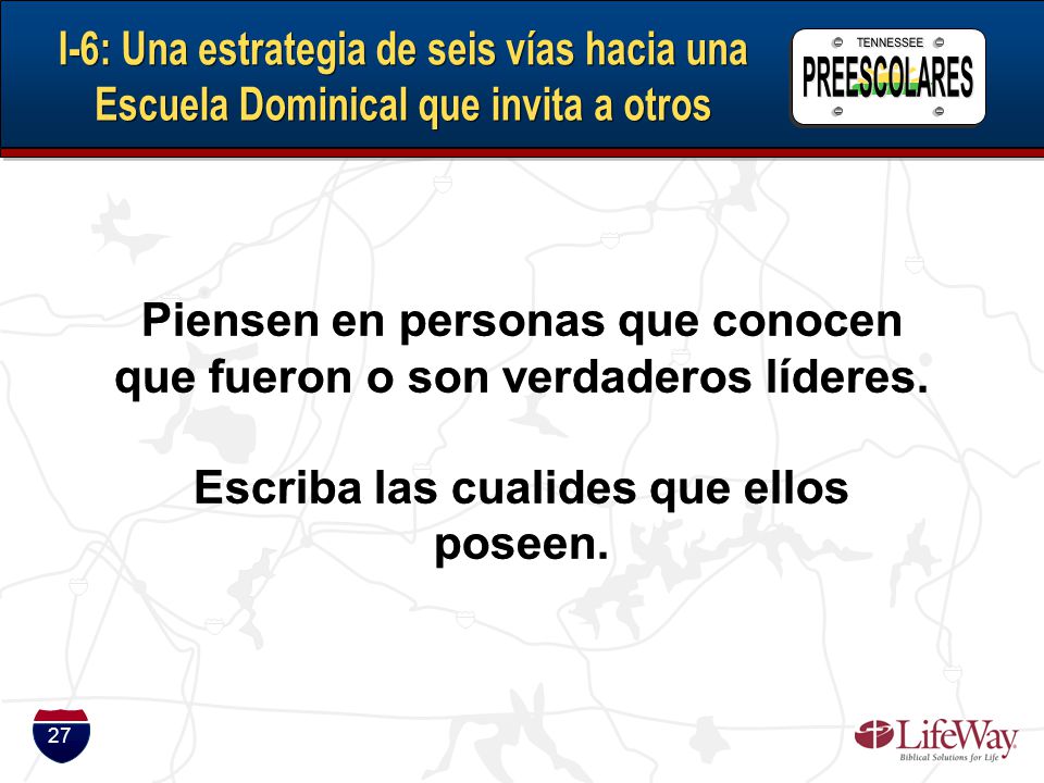 Piensen en personas que conocen que fueron o son verdaderos líderes.