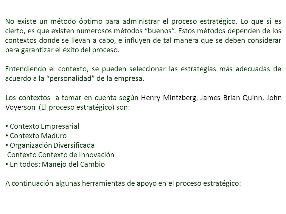 No existe un método óptimo para administrar el proceso estratégico