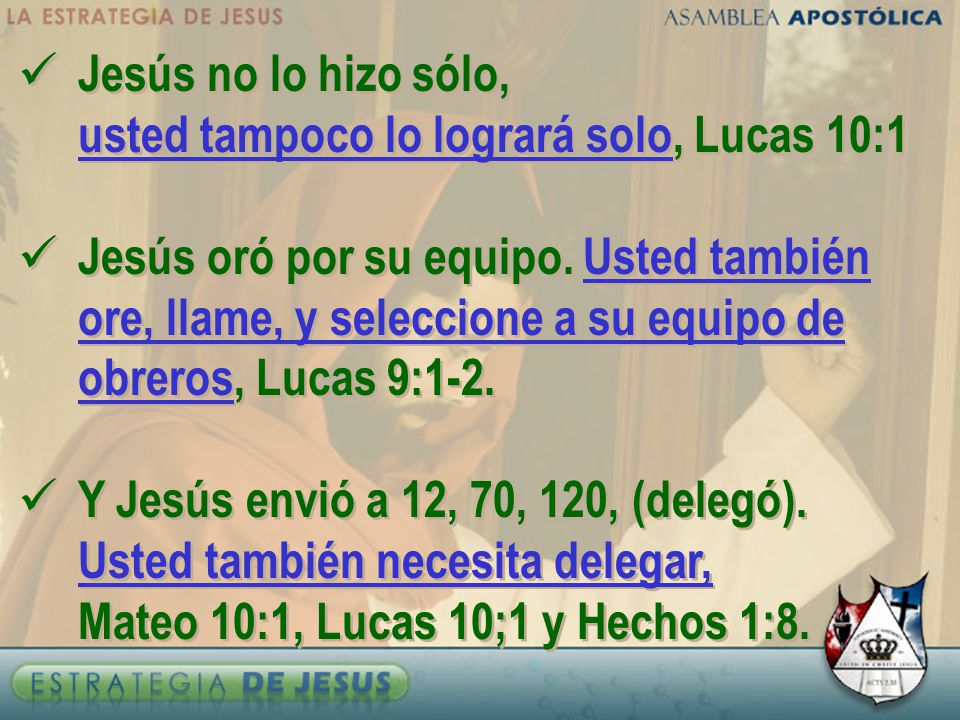 Jesús no lo hizo sólo, usted tampoco lo logrará solo, Lucas 10:1